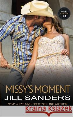 Missy's Moment Jill Sanders 9781500923709 Createspace - książka