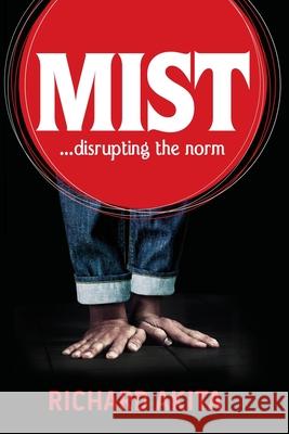 Mist: disrupting the norm Richard Akita 9789988292508 Launchpad Press - książka