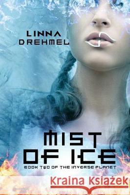 Mist of Ice Linna Drehmel 9781976189593 Createspace Independent Publishing Platform - książka