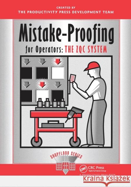 Mistake-Proofing for Operators: The Zqc System Productivity Press Development Team 9781563271274  - książka