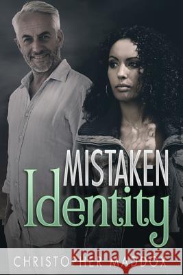 Mistaken Identity Christopher Maddox 9781515227342 Createspace Independent Publishing Platform - książka