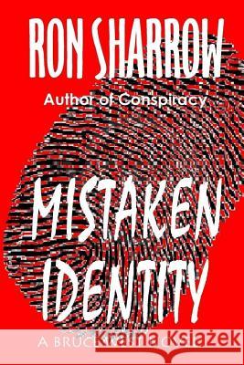 Mistaken Identity Ron Sharrow 9781542788335 Createspace Independent Publishing Platform - książka