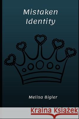 Mistaken Identity Melisa Bigler 9781689261951 Independently Published - książka