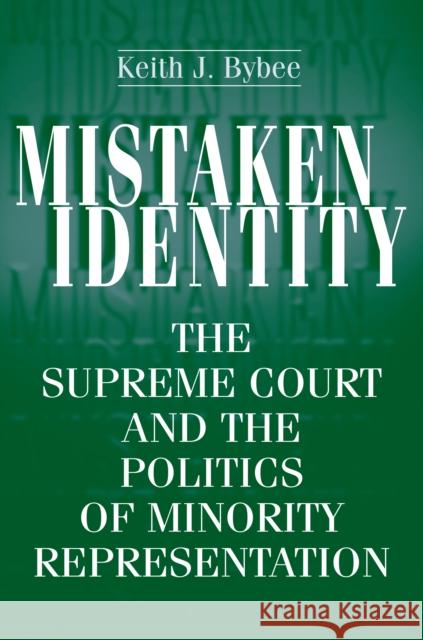 Mistaken Identity: The Supreme Court and the Politics of Minority Representation Bybee, Keith J. 9780691094960 Princeton University Press - książka