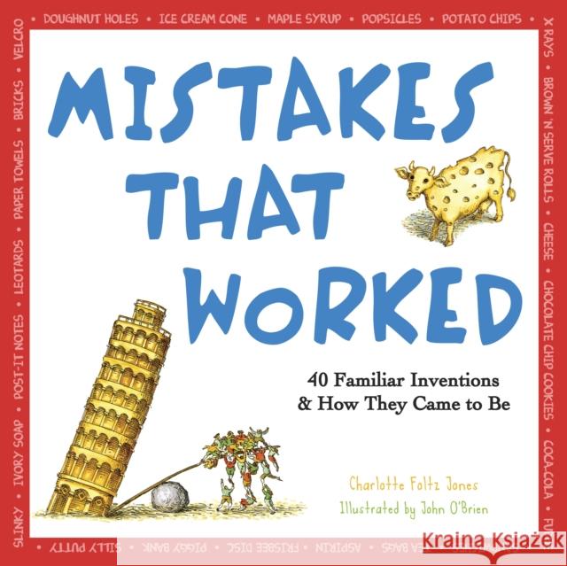 Mistakes That Worked: 40 Familiar Inventions & How They Came to Be Jones, Charlotte Foltz 9780385320436 Random House USA Inc - książka