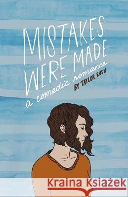 Mistakes Were Made: a comedic romance Rush, Taylor 9780996619936 Siluran Press - książka