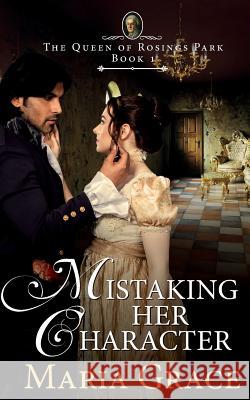 Mistaking Her Character: A Pride and Prejudice Variation Maria Grace 9780692453544 White Soup Press - książka