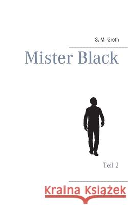 Mister Black: Teil 2 Groth, S. M. 9783740766085 Twentysix - książka