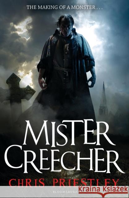 Mister Creecher Chris Priestley 9781408811054 Bloomsbury Publishing PLC - książka