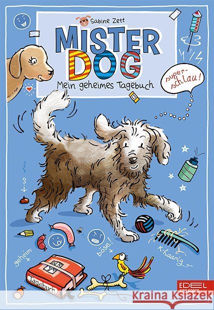Mister Dog : Mein geheimes Tagebuch Zett, Sabine 9783961290055 Edel Germany GmbH - książka