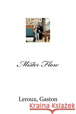 Mister Flow LeRoux Gaston Mybook 9781979306393 Createspace Independent Publishing Platform - książka