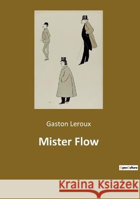 Mister Flow Gaston LeRoux 9782382744925 Culturea - książka