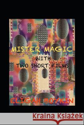 Mister Magic Eligah Boykin 9781543424034 Xlibris - książka