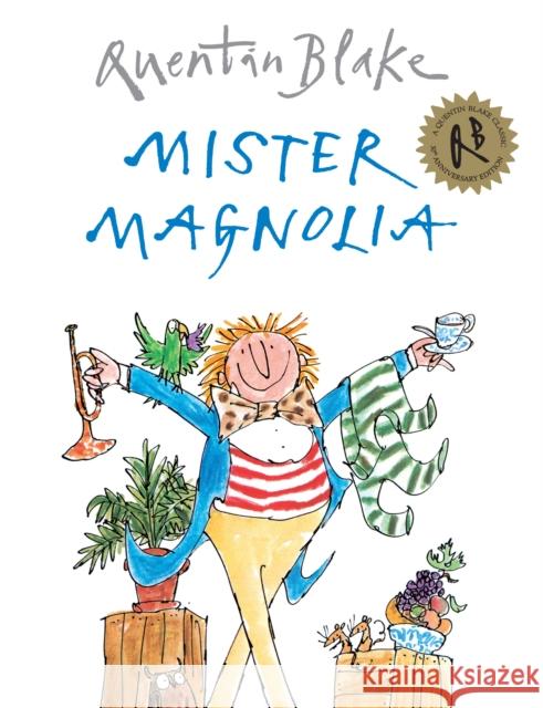 Mister Magnolia Quentin Blake 9781862308077 Penguin Random House Children's UK - książka