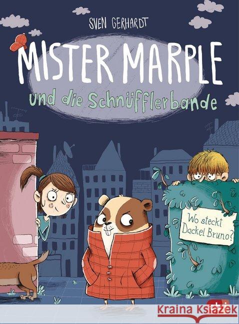 Mister Marple und die Schnüfflerbande - Wo steckt Dackel Bruno? Gerhardt, Sven 9783570176436 cbj - książka