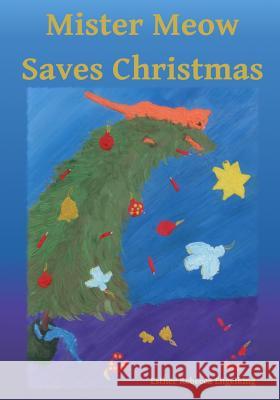 Mister Meow Saves Christmas Esther Rebecca Engelking 9781541147560 Createspace Independent Publishing Platform - książka