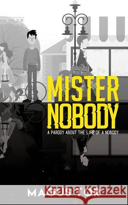 Mister Nobody: The Life of a Nobody Magus Tor Nicholas Haliem Shannon Pemrick 9781516808816 Createspace Independent Publishing Platform - książka