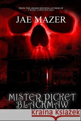 Mister Picket Blackmaw Jae Mazer 9781088010495 Feathered Tentacle Press - książka