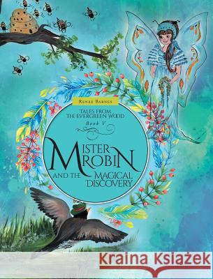 Mister Robin and the Magical Discovery Renee Barnes 9781525520211 FriesenPress - książka