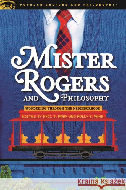 Mister Rogers and Philosophy  9780812694772 Open Court - książka