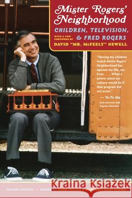 Mister Rogers' Neighborhood, 2nd Edition: Children, Television, and Fred Rogers Mark Collins Margaret Mary Kimmel David Newell 9780822966166 University of Pittsburgh Press - książka