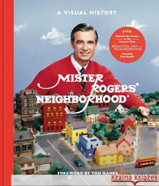 Mister Rogers' Neighborhood: A Visual History Melissa Wagner Tim Lybarger Jenna McGuiggan 9781984826213 Clarkson Potter Publishers - książka