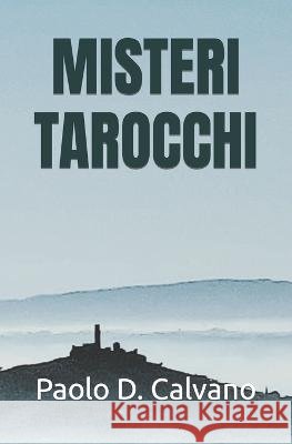Misteri tarocchi Paolo D Calvano   9798378943081 Independently Published - książka