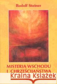 Misteria Wschodu i chrześcijaństwa Steiner Rudolf 9788386132362 Genesis - książka