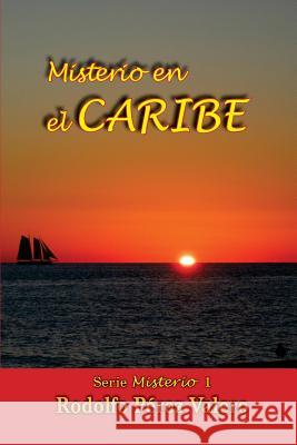 Misterio en el Caribe Pérez Valero, Rodolfo 9781511793520 Createspace - książka