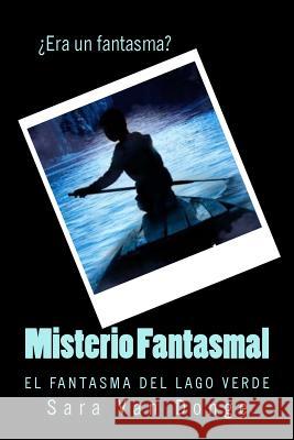 Misterio Fantasmal: El Fantasma del Lago Verde Sara Va 9780692372357 Platform Publishers - książka