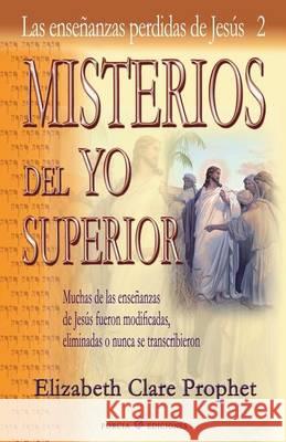 Misterios del Yo Superior: Las ensenanzas perdidas de Jesus 2 Prophet, Elizabeth Clare 9781493738908 Createspace - książka