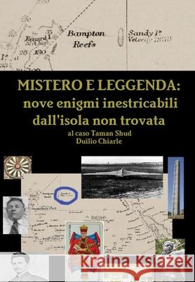 Mistero e leggenda: nove enigmi inestricabili dall'isola non trovata al caso Taman Shud LA DIFESA ALEKHINE (THE ALEKHINE DEFENSE) Duilio Chiarle 9781291517767 Lulu Press Inc - książka