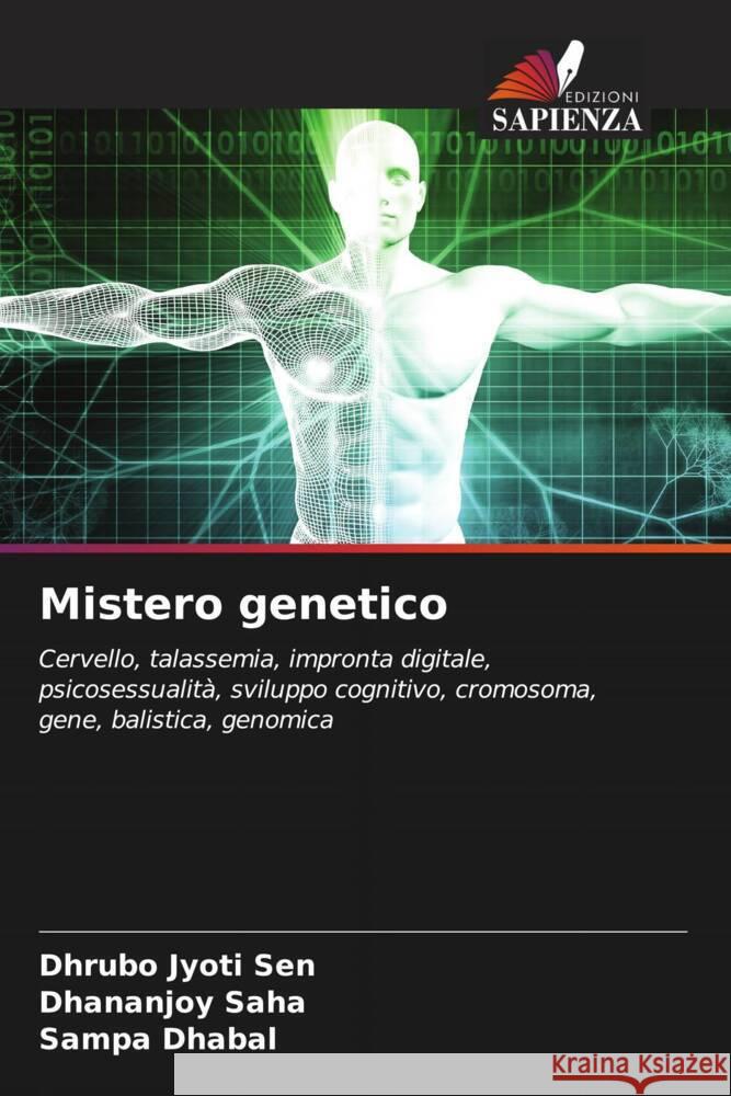 Mistero genetico Sen, Dhrubo Jyoti, Saha, Dhananjoy, Dhabal, Sampa 9786205454602 Edizioni Sapienza - książka