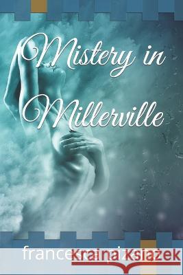 Mistery in Millerville Francesco Pizano Francesca Pizano  9798817177640 Independently Published - książka