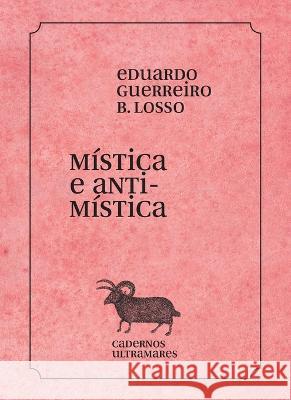 Mistica e antimistica Eduardo Guerreiro Losso   9786586962710 Azougue Press - książka