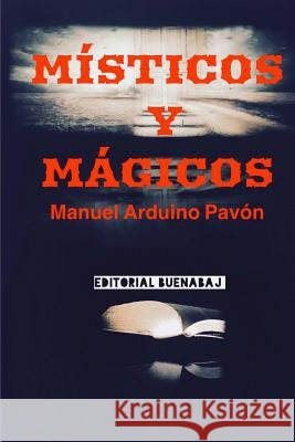 Místicos y Mágicos Pavon, Manuel Arduino 9781986520645 Createspace Independent Publishing Platform - książka