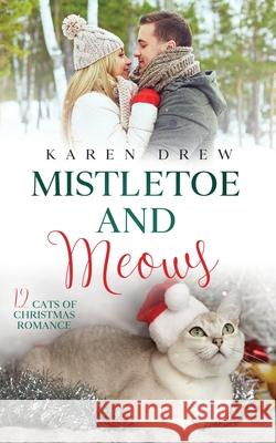 Mistletoe and Meows Karen Drew 9781915378231 K.E. O'Connor Books - książka