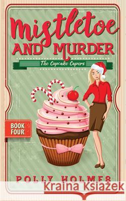 Mistletoe and Murder Polly Holmes 9780648532569 Gumnut Press - książka
