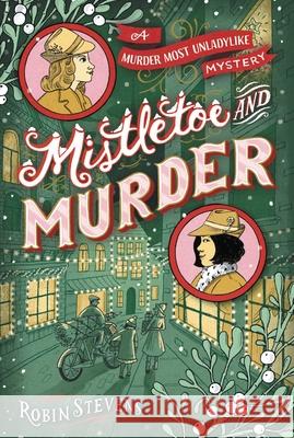 Mistletoe and Murder Robin Stevens 9781481489133 Simon & Schuster Books for Young Readers - książka