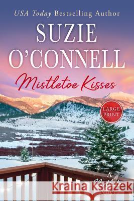 Mistletoe Kisses Suzie O'Connell 9781950813193 Sunset Rose Books - książka