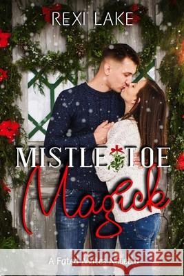 Mistletoe Magick Rexi Lake   9798599937319 Independently Published - książka