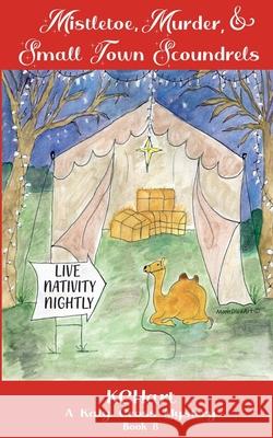 Mistletoe Murder and Small Town Scoundrels Kc Hart 9798215174036 Kc Hart - książka