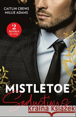 Mistletoe Seductions: Greek's Christmas Heir / Italian's Christmas Acquisition Millie Adams 9780263320282 HarperCollins Publishers - książka