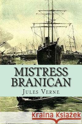 Mistress Branican M. Jules Verne M. G. -. Ph. Ballin 9781505907858 Createspace - książka