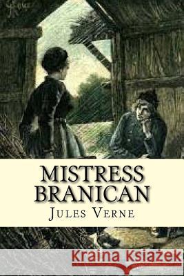 Mistress Branican M. Jules Verne M. Ballin Jerome 9781530846290 Createspace Independent Publishing Platform - książka