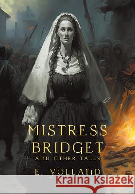 Mistress Bridget and Other Tales E Yolland Gina R Collia  9781739392123 Nezu Press - książka