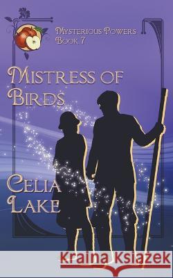 Mistress of Birds: a 1920s historical fantasy romance Celia Lake   9781957143040 Celia Lake - książka