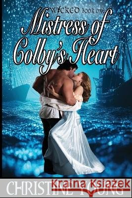 Mistress of Colby's Heart Christine Young 9781624209307 Rogue Phoenix Press - książka