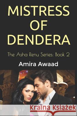 Mistress of Dendera Amira Awaad 9781729030707 Independently Published - książka