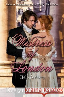 Mistress of London: Helen's Story Evelyn Richardson 9781942078944 Camel Press - książka